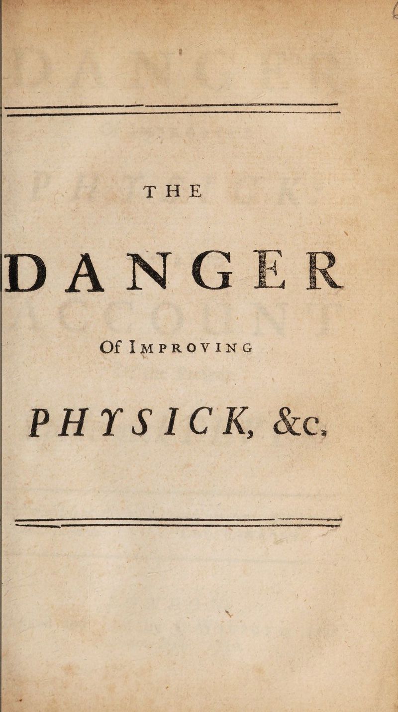 DANG Of Improving PHYSIC K, &c. / \
