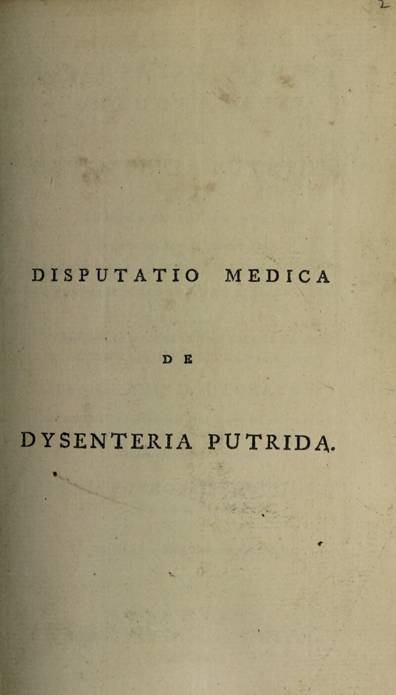 D E DYSENTERIA PUTRIDA. « €