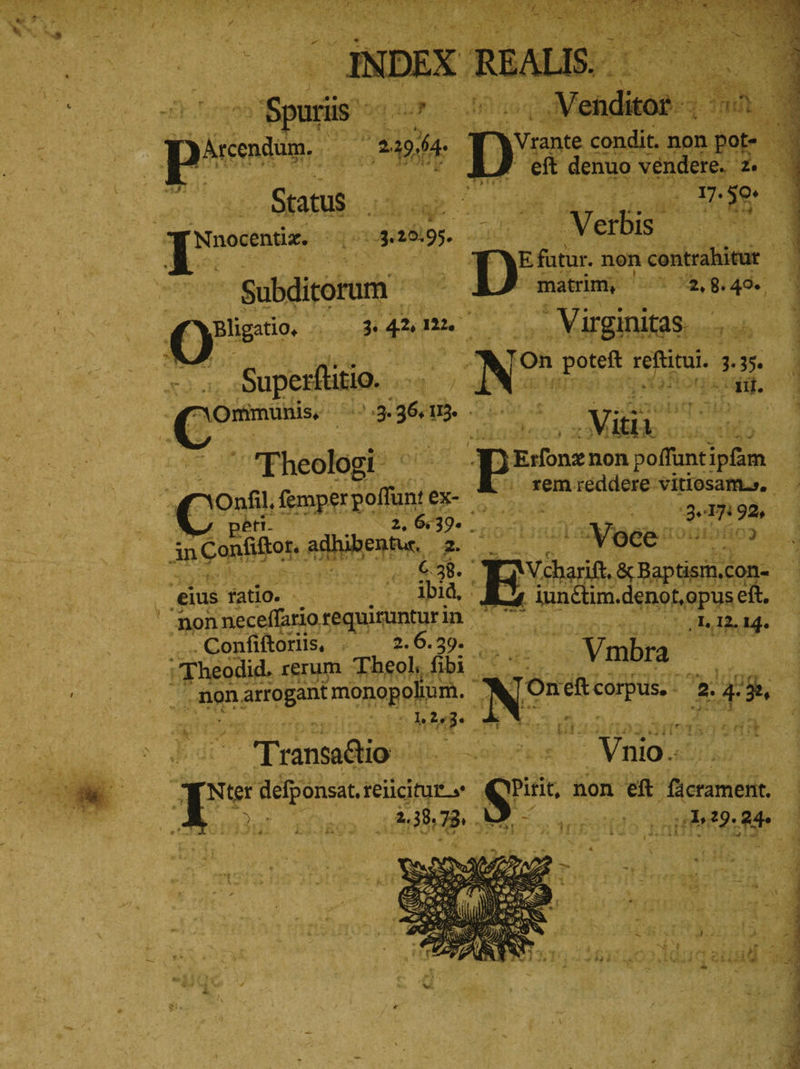 Ädendik E 9.64: Te: condit. non 1 pot MT Wo os | LU ἜΣ denuo vendere. 2. : Sams. er an Bis s A * Nnocentiz. : 32095. oM er RUE : | D E futur. non cónsalvue  -gubditórum o. A E 4n 12. . Virginitas . : WRITE δ 90 bL Ad ^ YOmmunis, 2 5 ID. ὃ «ἄπομα ain: 313 3 Vitin. ET εἶν a 'Fheolagb: οἱ ! Eos non yóffünt ipfam eius Tatio. dae EHE | Aon ‚neceflario, sequicuntur τ | .Confiftorlis, . ^ 2.6.29. yo. i ions press rerum Theol, fibi Piu a mn aut TORRES a '*V. One ann, ES 2.48 _ Transadtio Adige - Vnio 2 4 jun tm.denohgpu : Yer defponsat. réiicitur s gs non eft fücrament. ἈΠ΄ A 23 31 dokn Hn D et i 1 d &gt; p^. x . RM * AM. T | ] j: 25317 wor JSQUIO juil à 44M . s i y