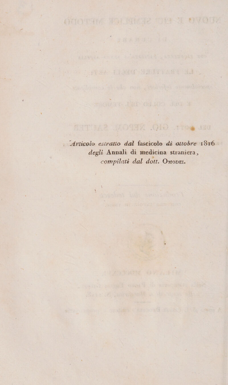 Articolo estratto dal fascicolo di ottobre 1816 degli Annali di medicina straniera 3 compilati dal doti. Omodei.