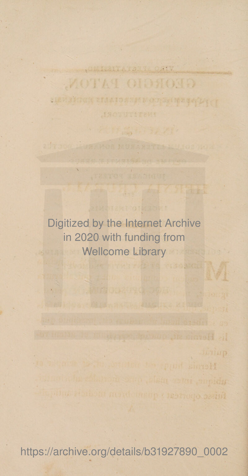 1. ' Digitized by the Internet Archive in 2020 with funding from Wellcome Library https://archive.org/details/b31927890_0002