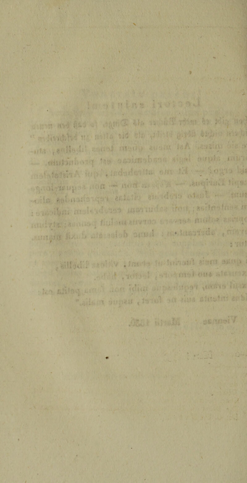 \ ■ • ■' A . ■ - i ' . ■ , . ■ ; ■ ■ ; . r ■' ■ ■' ■ ■ '  ■; ; ■ I ■ : •; ■ ’ - 1 'i •• ‘ • ' ,1' > »•»*:' <*»* U'iu • v*f V1'-1'’ ' j,:t x )■ ■ •'•l‘- ‘ ” • ■' }«.* «-» ■ .