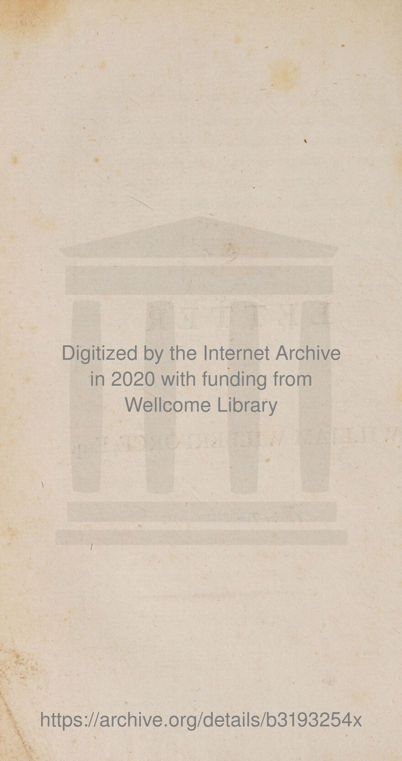 Digitized by the internet Archive in 2020 with funding from Wellcome Library https://archive.org/details/b3193254x