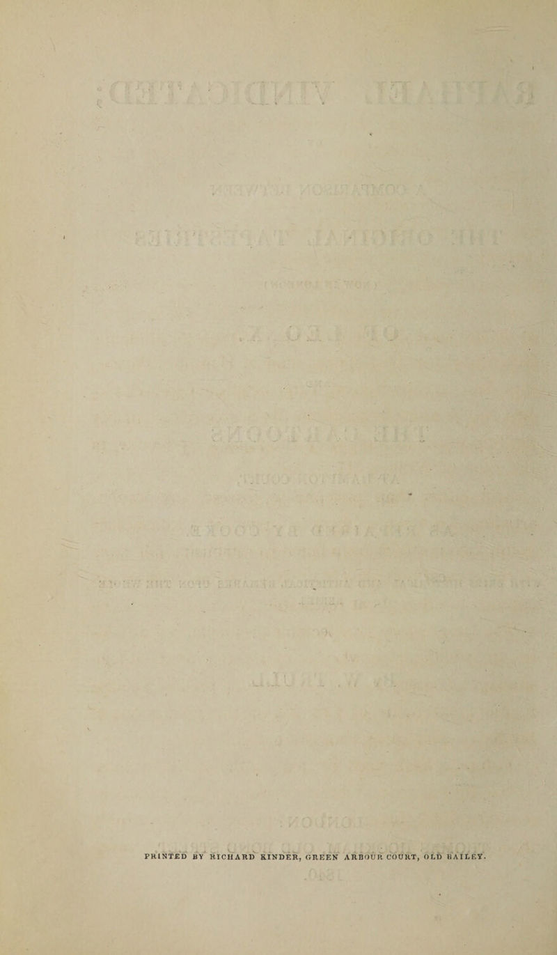 PRINTED BY RICHARD KINDER, GREEN ARBOUR COURT, OLD BAILEY.