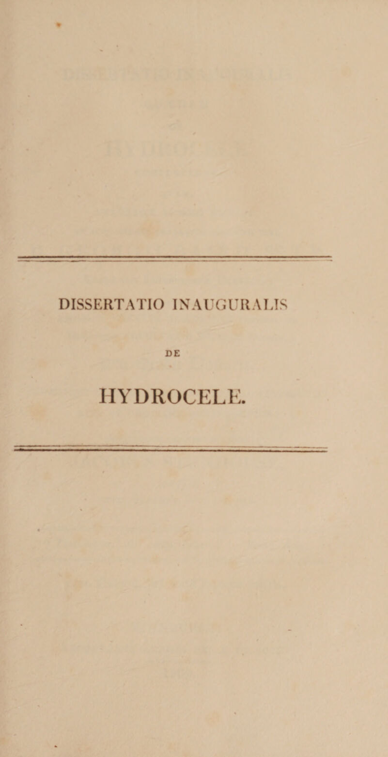 DISSERTATIO INAUGURAUS DE HYDROCELE.