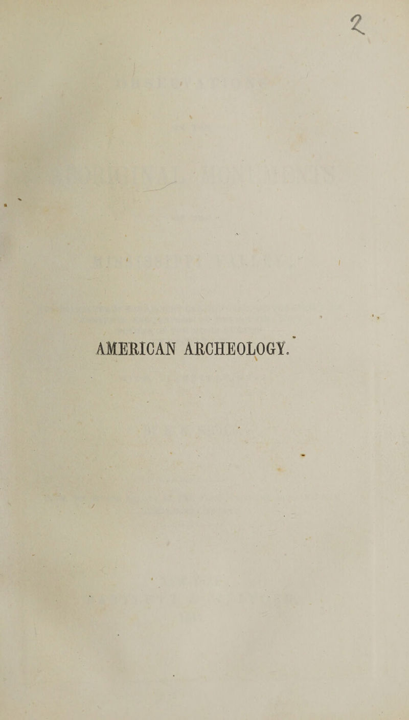 AMERICAN ARCHEOLOGY.'