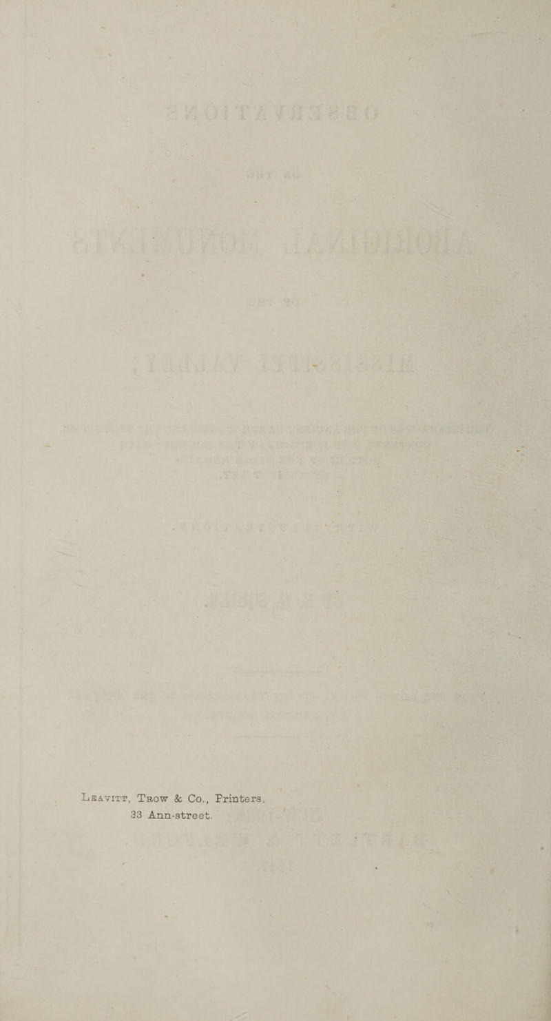 Leavitt, Trow 8c Co., Frinters, 33 Arm-street.