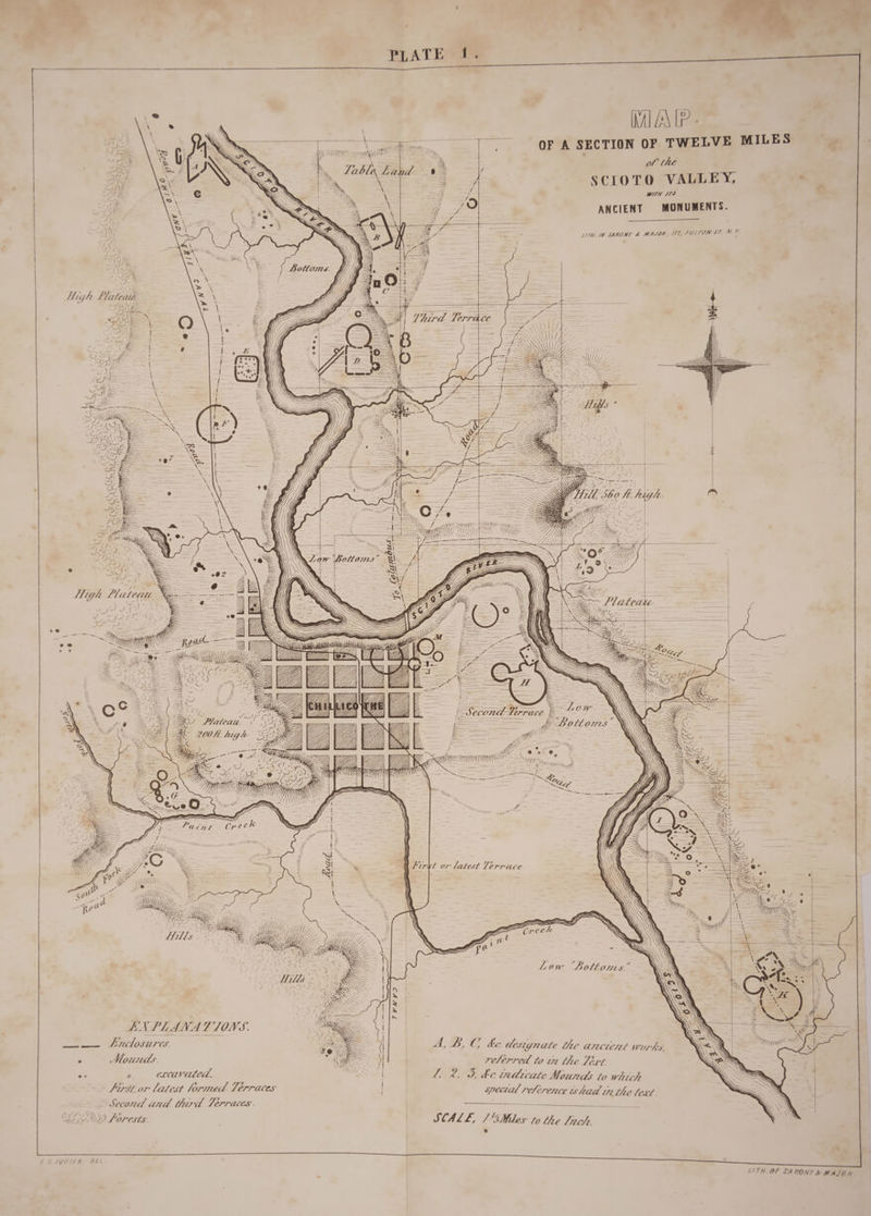 I PLATE 1 . OF A SECTION OF TWELVE MILES oT the scioto valley; w/rs /rs ANCIENT MONUMENTS. •V .y//j)(\X' 3 V 1/TfJ. Of S/HWSr 1 MAJOU, 177, fill. 70A7 SI H 7 fioftO/TM. 'third Terra s ^*Vy\U//svw/i/. riMFd6o It. high \ffottomc itigh Ft at can JjS TlatecKu % Bottoms Pioteau ' \ ,y-ij 200/i.kigd A}/ V//ll« AH///'\Uo, / or lalest terrace 07// s K r FLAJYA 7 70/VS __ _ Enclosures. • .Mowids. .. // excavated. First, or latest /brined Terraces Second and thud 7erraces dt/Ad Forests. ci , /&gt; , (, arc. designate t/ie ancient irorhs re/erred to in the. Text F. 7, 3. Sc. in dicate Ftounds to which speci al rclerence is had m the text SCFFf, /FiMt LiTH. OF SAffONl Sr MAJOH .