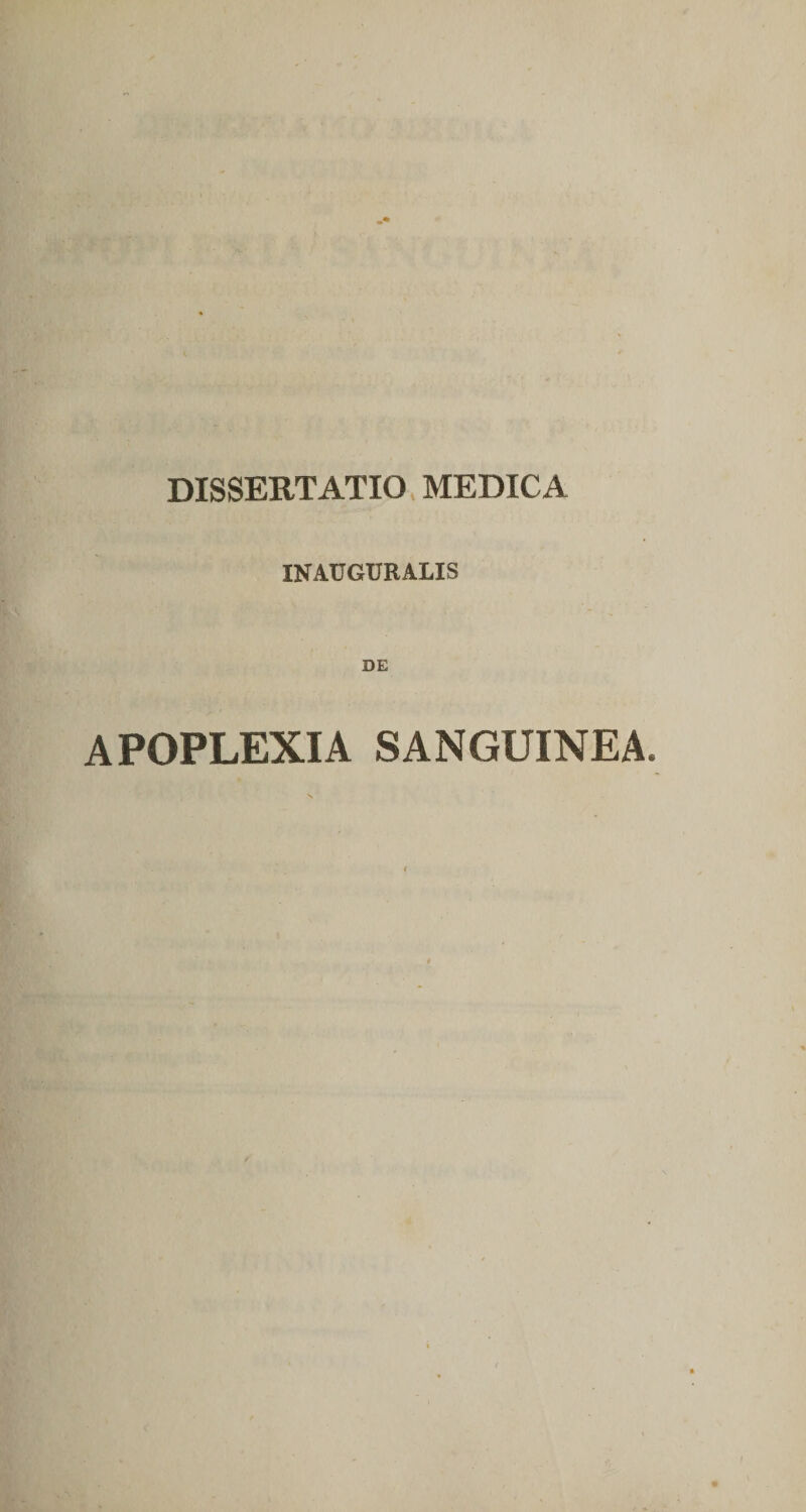 INAUGTIRALIS DE APOPLEXIA SANGUINEA.