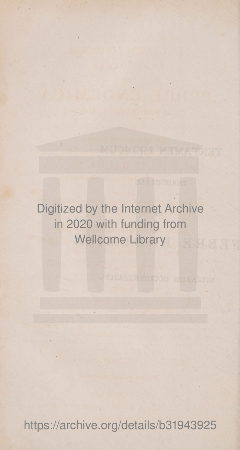 A Digitized by the Internet Archive in 2020 with funding from Wellcome Library https://archive.org/details/b31943925