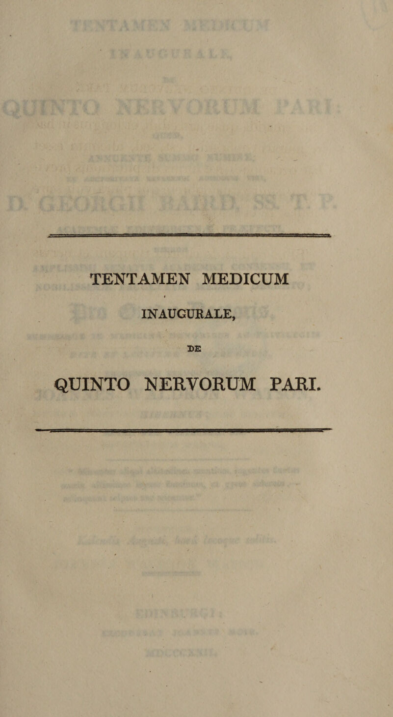 TENTAMEN MEDICUM I INAUGURALE, DE QUINTO NERVORUM PARI.