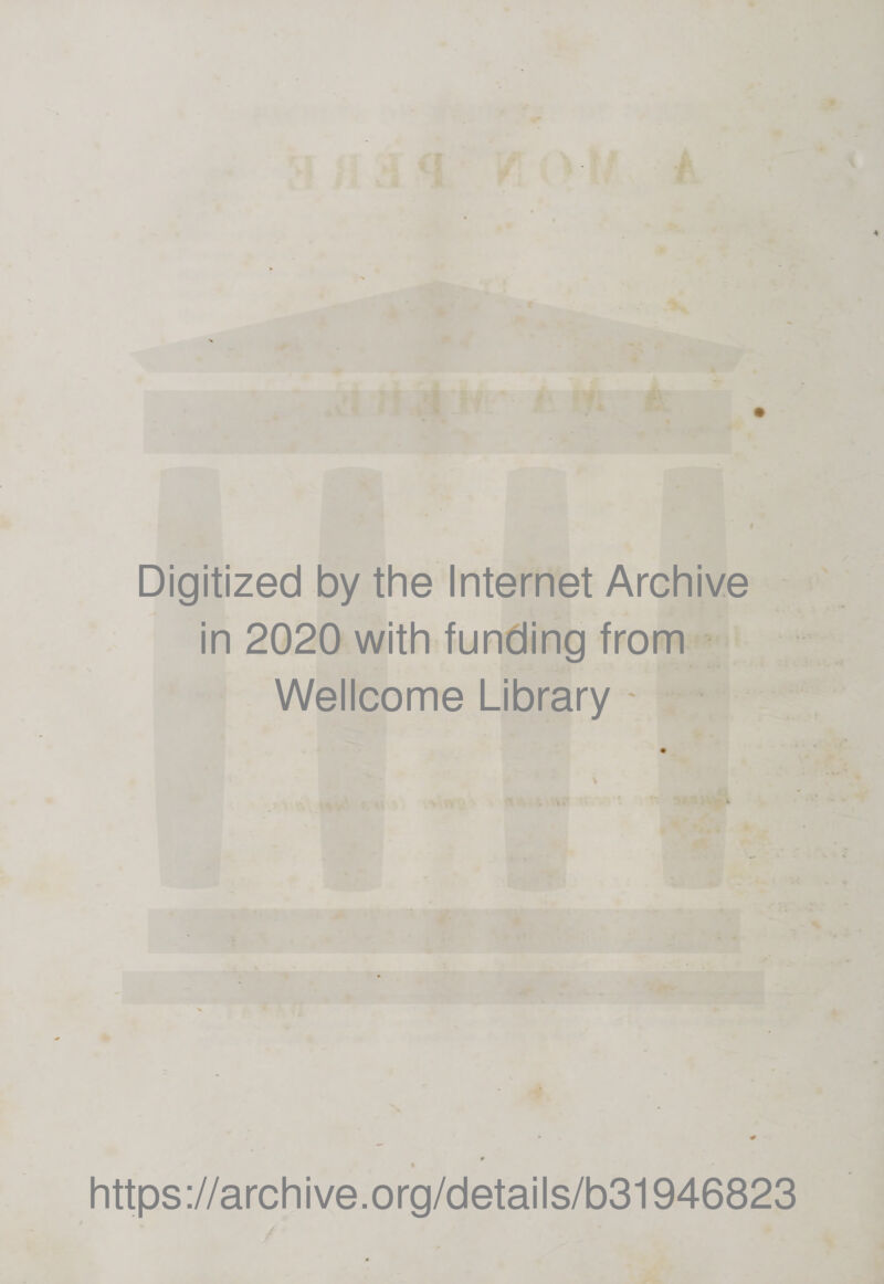 Digitized by the Internet Archive in 2020 with funding from Wellcome Library https://archive.org/details/b31946823