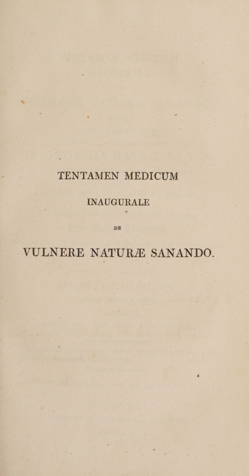 INAUGURALE * DE VULNERE NATURiE SANANDO.