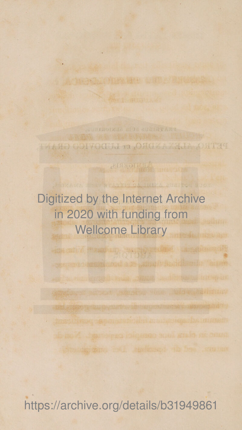 t ‘ ] * K w. ’ Digitized by the; Internet Archive in 2020 vyitfi funding from Welicpme Lit^rary https ://arch i ve. org/detai Is/b31949861
