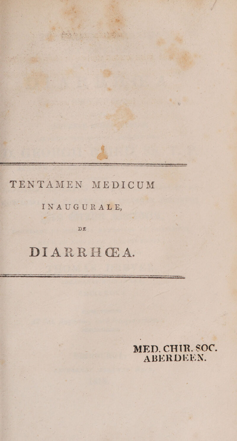 IN AUGURALE, DE DIARRHCEA. MED. CHIR. SOC. ABERDK I.'. .