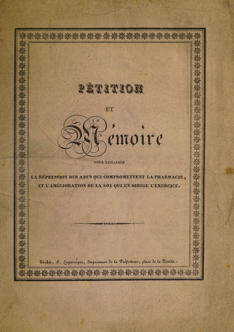 ,-;-■—=----——-1------i-.-* ‘ .. . ' .. * m tiwïtô cmotn’ POUR DEMANDER it LA RÉPRESSION DES ARES QUI COMPROMETTENT LA PHARMACIE , ET L’AMÉLIORATION DE LA LOI QUI EN DIRIGE L'EXERCICE. '■-üHi- C'&lt;S-Ç:&lt;Hî'« fsx'oèei f ,-(\x.^&lt;xa'c[0uc/ 5mptiitien.tt 3c ùt ^St£^cctu/co f pCeice 3e Cet (Pottcfcc-'. '•.... m M $ l» tHfHHHjjHMtiMtô in