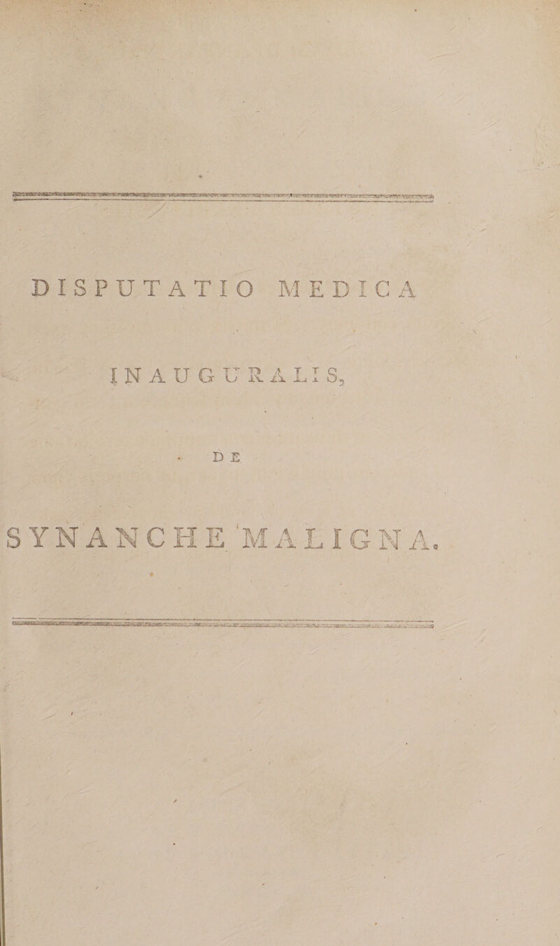 BCBSmBK&amp;m ' ?se?r --. ‘-rzn*sr*,*- «es?'rrv”Tvft DISPUTATIO MEDICA I N A U G U R A LI S, D E SYNANCHE 4