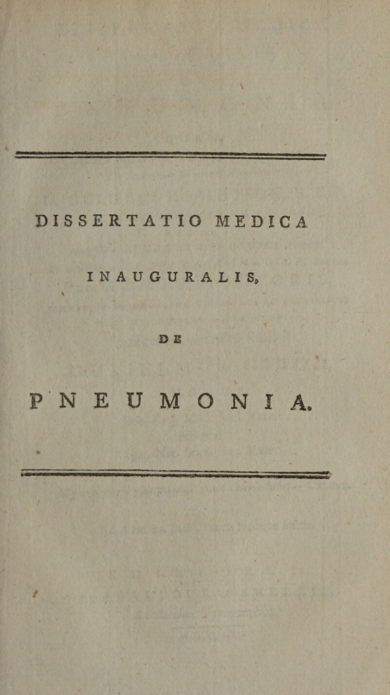 INAUGURALIS, 4 \ ' ’ * ' / D S PNEUMONIA. . i