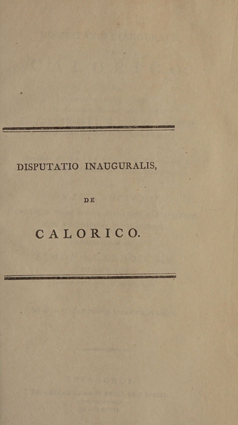 .DISPUTATIO INAUGURALIS, DE CALORICO.