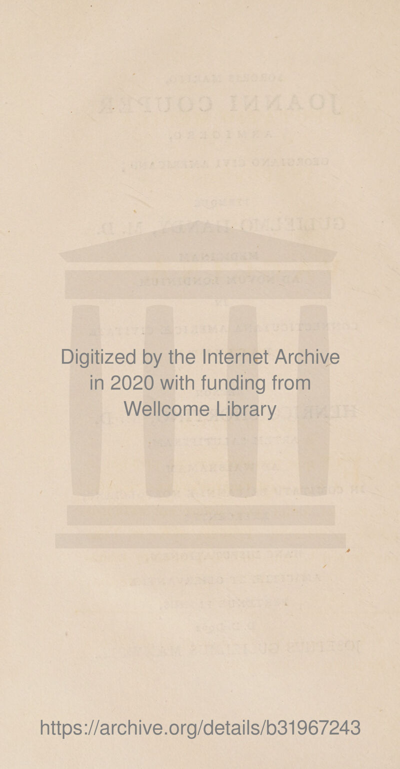 Digitized by the Internet Archive in 2020 with funding from Wellcome Library 4