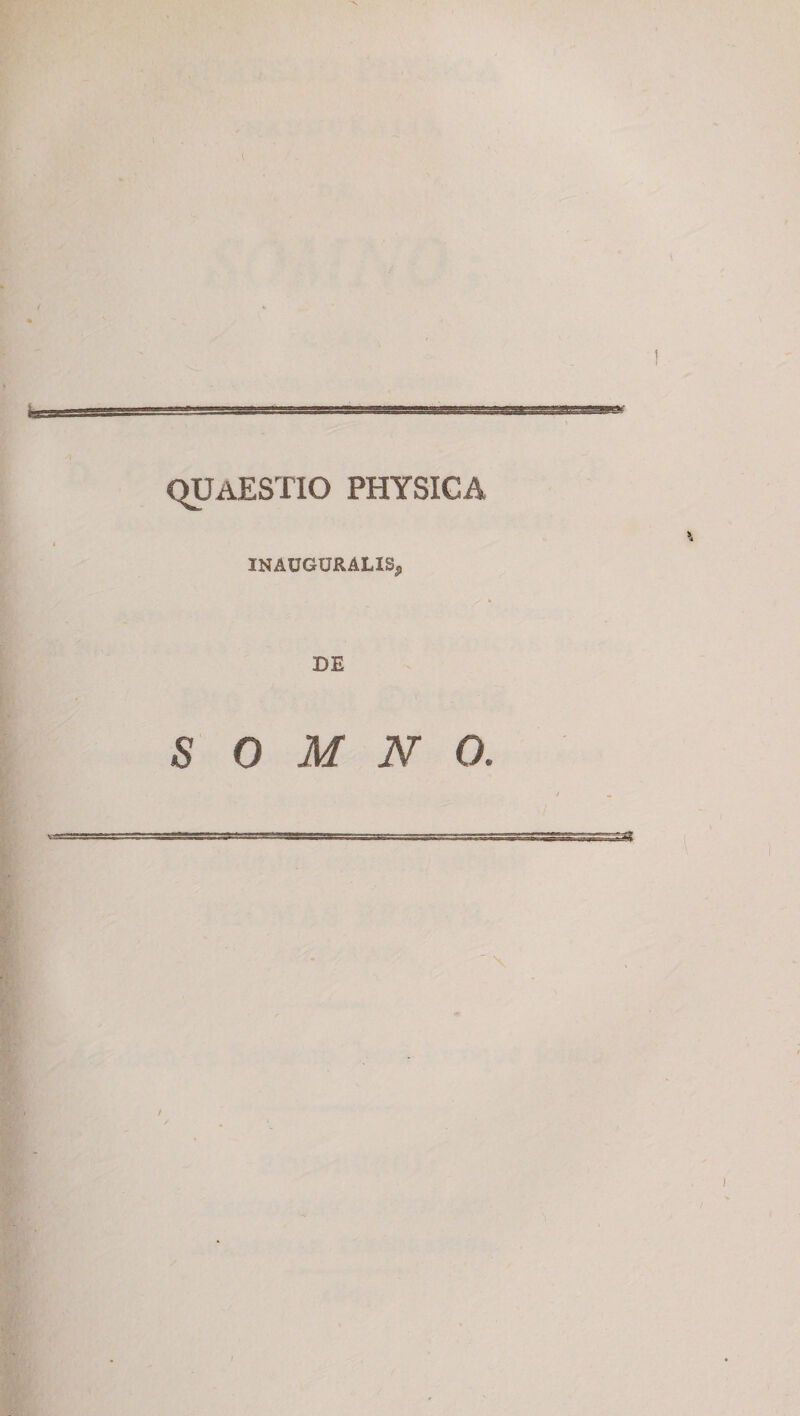 mmam is3 QUAESTIO PHYSICA INAUGORALIS, DE SOMNO.