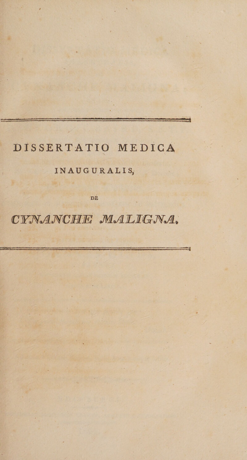 DISSERTATIO MEDICA 'N INAUGURALIS, DE CYNANCHE MALIGNA, .. tt:,,.,.., .. —;rrr4