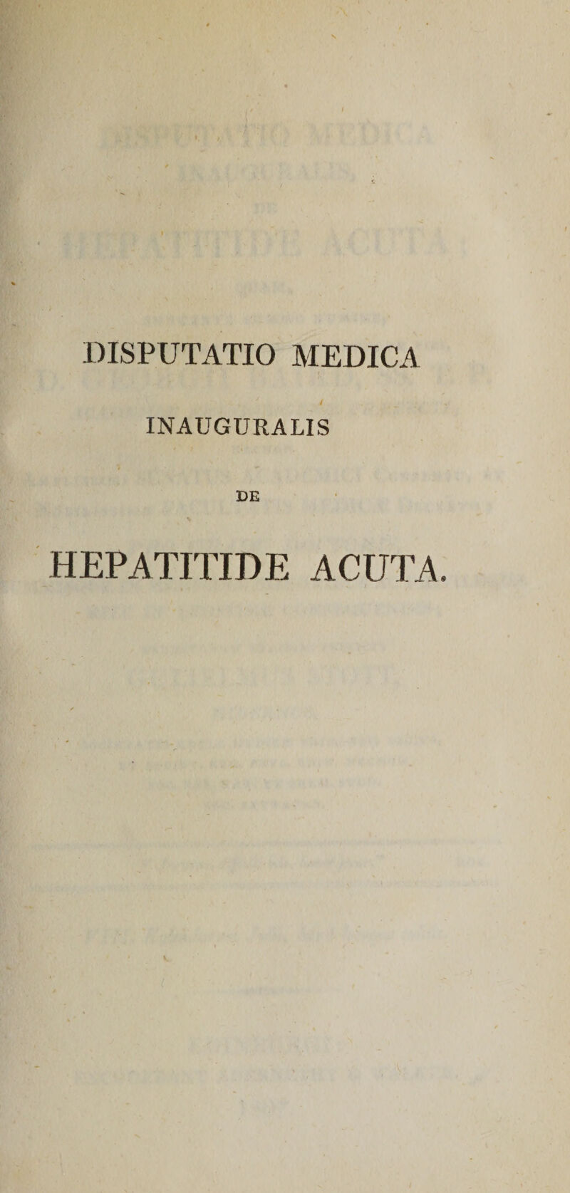 INAUGURALIS DE HEPATITIDE ACUTA.