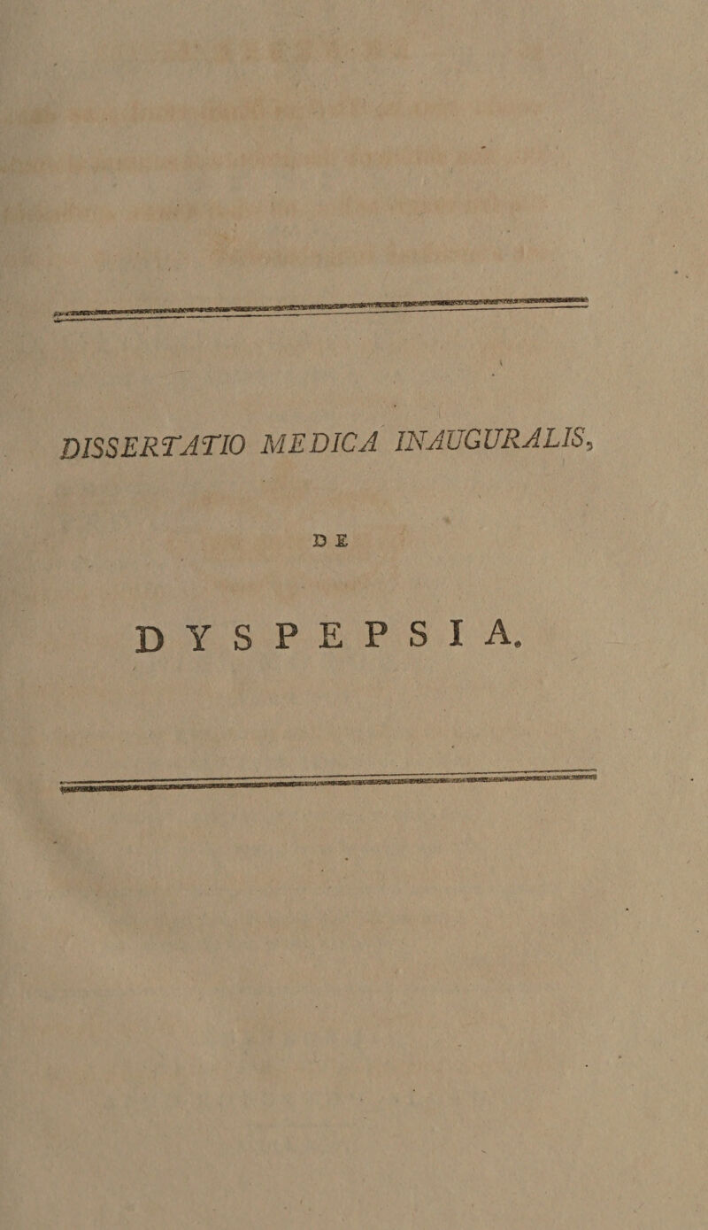 V DISSERTATIO MEDICA INAUGURALIS, D E dyspepsia.