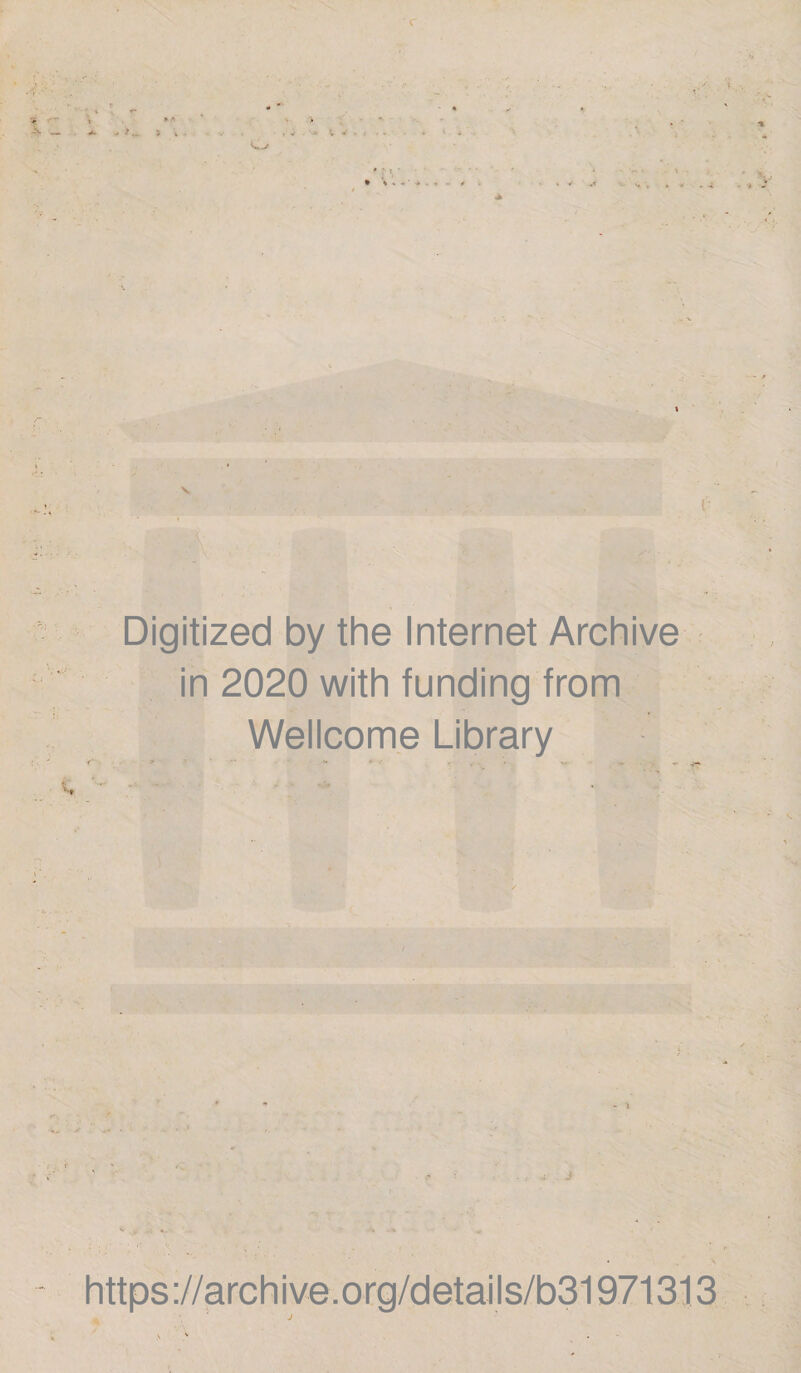 Digitized by the Internet Archive in 2020 with funding from Wellcome Library https://archive.org/details/b31971313 J