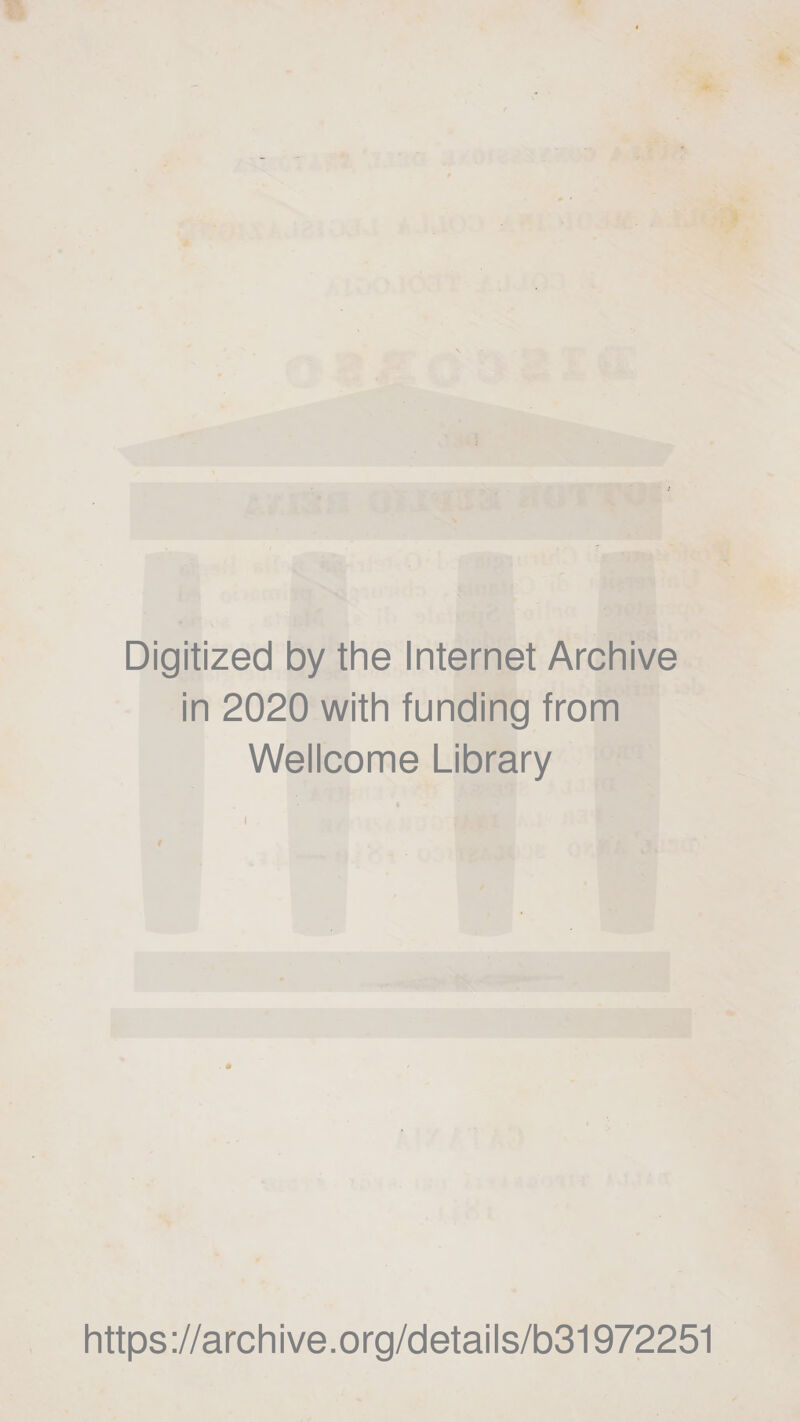 Digitized by thè Internet Archive in 2020 with funding from Wellcome Library è https://archive.org/details/b31972251