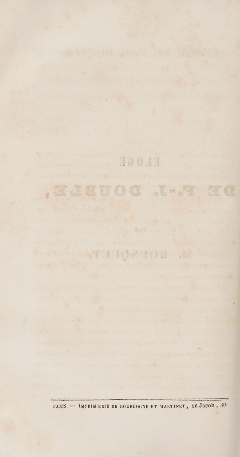 PARIS. — IMPRÏM ER1B DE BOURGOGNE ET MARTINET , te JaCOb , 30.