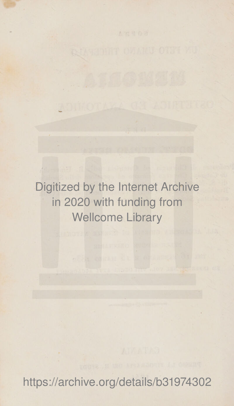 Digitized by thè Internet Archive in 2020 with funding from Wellcome Library https://archive.org/details/b31974302