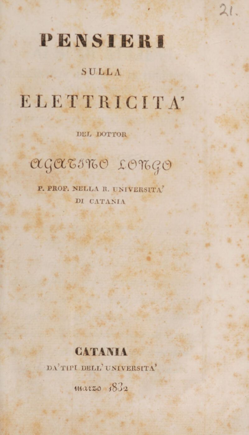 / PENSIERI SULLA T T lì ICIT A’ DLL DOTTOR GLQQC%3%0 £e%g&amp; r. PROF. 29ELLA R. t M VISUS IT A* DI CATANIA CATANIA DA TIPI DELI/ UNIVERSITÀ’ # _ ♦ IH iltLO lS'3‘2