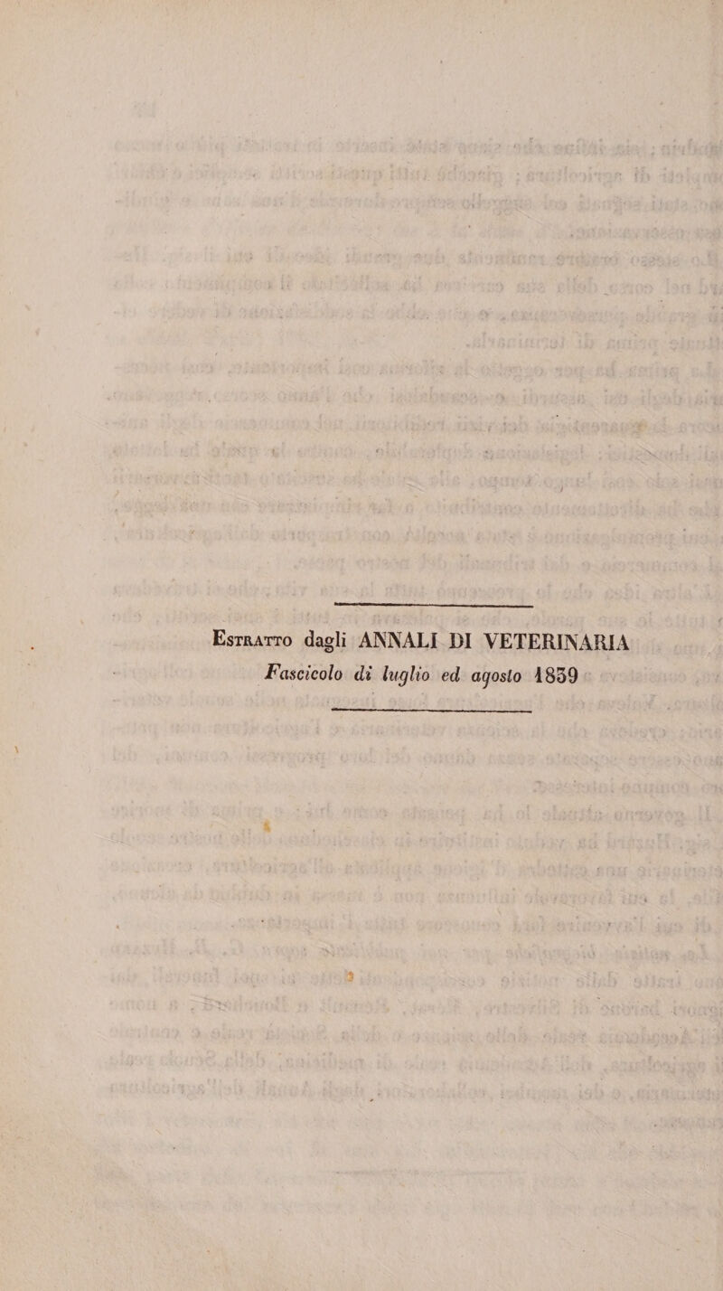 Estratto dagli ANNALI DI VETERINARIA Fascicolo di luglio ed agosto 1839