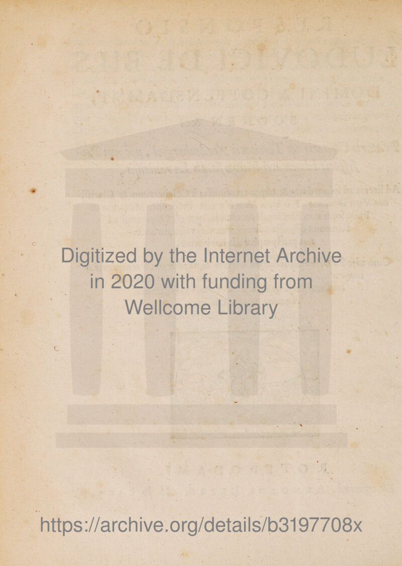 Digitized by the Internet Archive in 2020 with funding from Wellcome Library ( https://archive.org/details/b3197708x