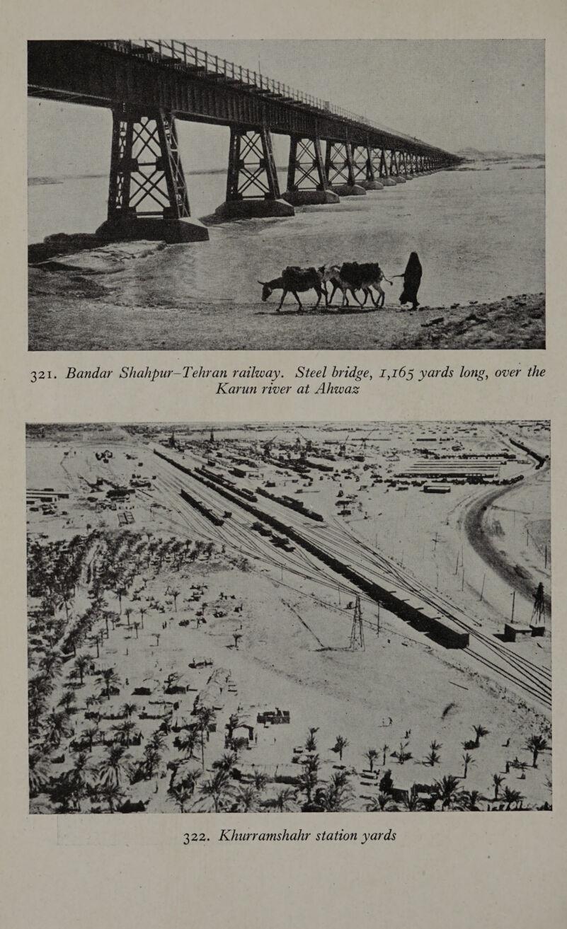  321. Bandar Shahpur—Tehran railway. Steel bridge, 1,165 yards long, over the Karun river at Ahwaz 