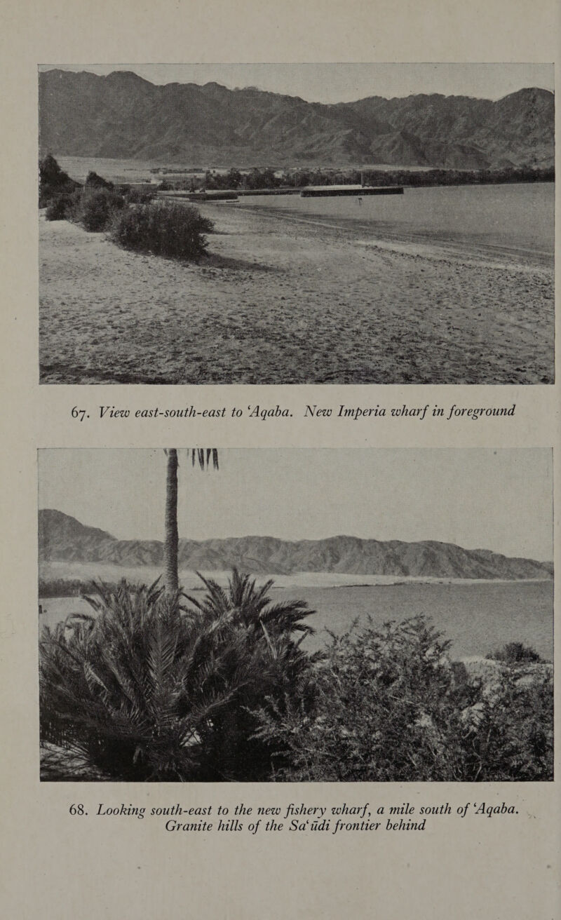  67. View east-south-east to ‘Aqaba. New Imperia wharf in foreground TN |   
