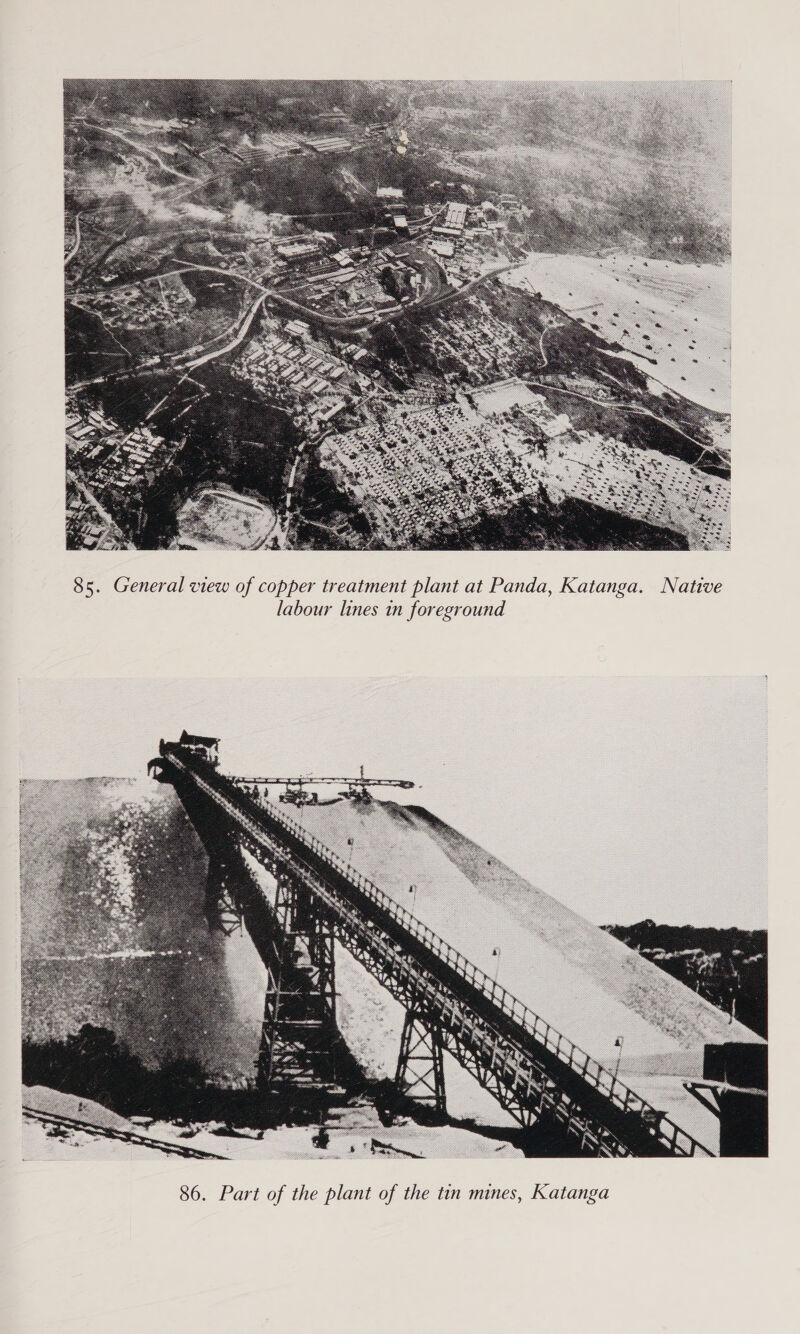  85. General view of copper treatment plant at Panda, Katanga. Native labour lines in foreground 