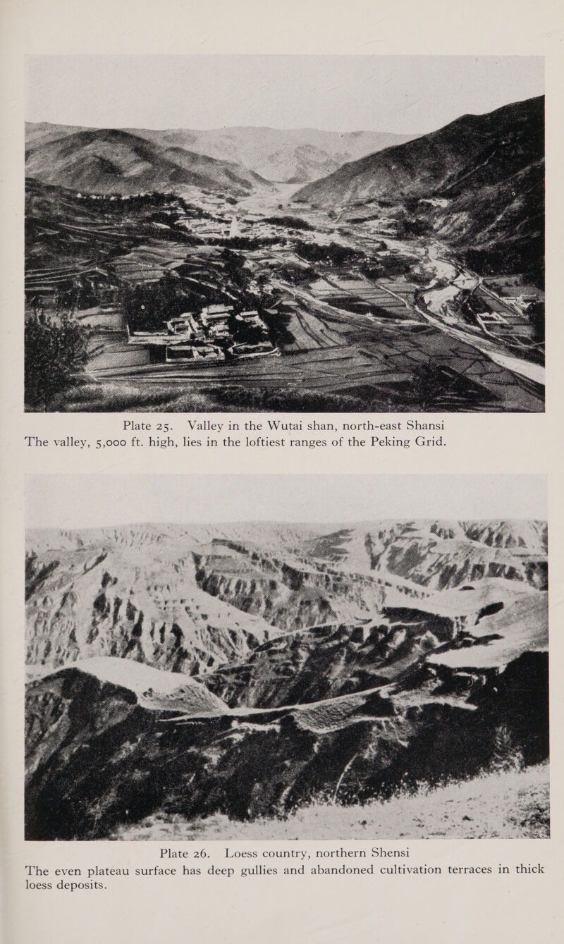  Plate 25. Valley in the Wutai shan, north-east Shansi The valley, 5,000 ft. high, lies in the loftiest ranges of the Peking Grid. 