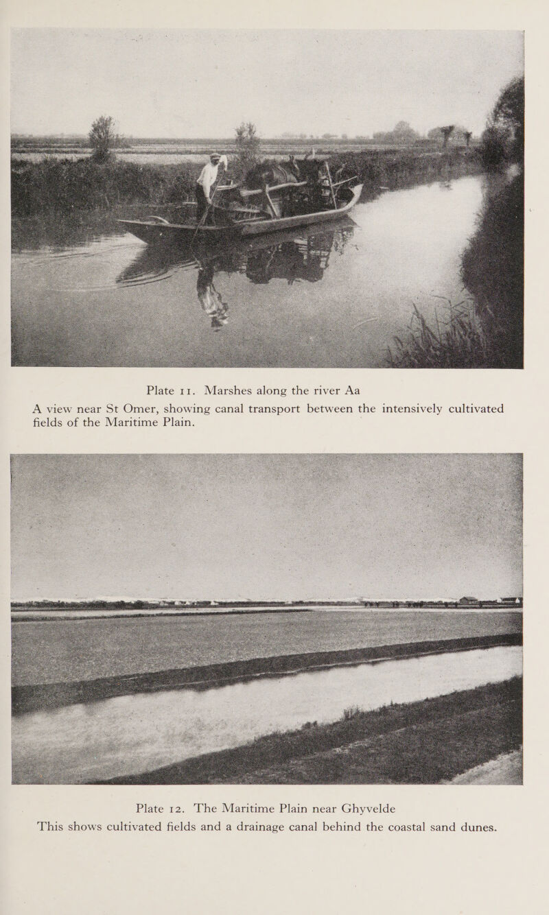  Plate 11. Marshes along the river Aa A view near St Omer, showing canal transport between the intensively cultivated fields of the Maritime Plain. 