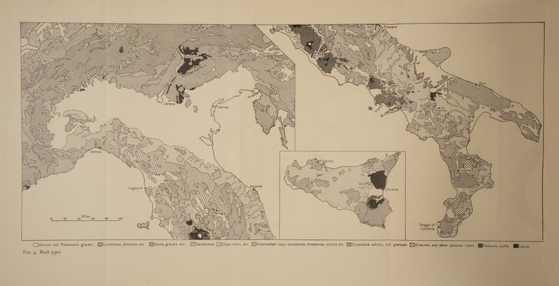  nic tuffs Gil avas ‘ Volea ic rocks  and other pluton Reggio di Calabria Granites,  Y Catania ine schists, and gneisses , schists etc. RYCrystall Imestones sandstones, ? i ee | y IN | | alee ,marls etc. WJlnterbedded clays EJClays \  [i] Sandstones  gravels etc.  2: o.%, S52 o KNSands, OLY DO 5252 K5252   M 3 i      E=jLimestones, dolomites etc.  OOF ~, <3 ERSOO SOR ese SRRRYXS OY RZ X CROP 5252 SRR Maeatate, 505 NV tetererere, L050 525 RRXKRR WX % S255 A 525052506 Neseceecees: rere. 8 Reeake ne eetemas Cote Ne TEPER AOR Nee se SER ER KG ISO SES NO RIKKI KKK LR ROAR CN RRR Siectaresttineenares Ne ie RSG HT IT ‘ seen ete ; : Sd eateteeat ff WV ik orecorenene| Ax SKY aeeeege, 5 RSS eee nse, SRK eek i Sites PL 5 ee sll ~ OU Wi HF AS cami flll \ Ku ST bes ws L*'*\ Lert INS [_ ]Alluvium and Pleistocene gravels Fic. 4. Rock types    