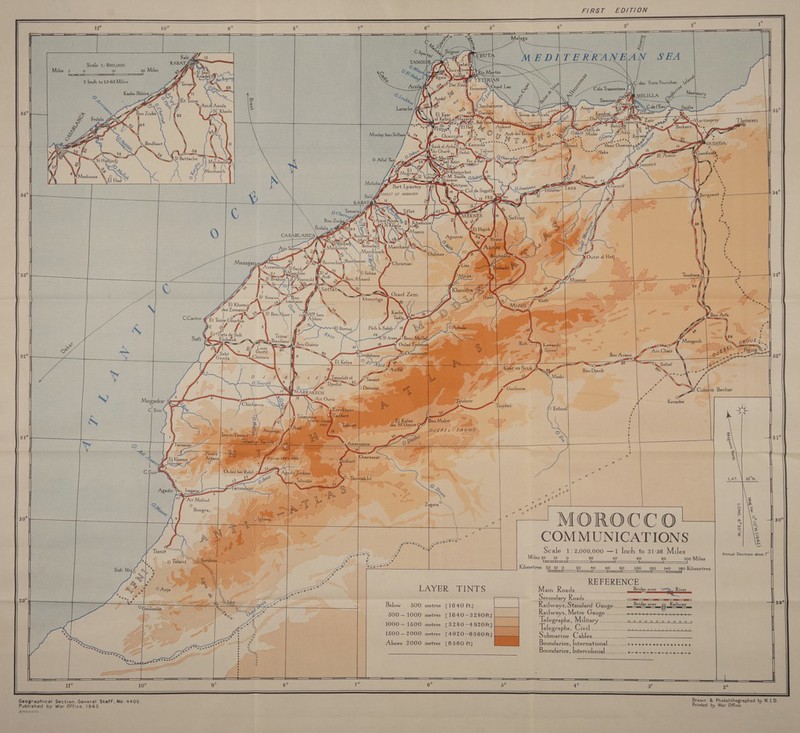                                                                                                                                                                             # Dar Drius &gt; = On ou tine. Y FL f 3 Batelwio } b de ia OkertMider           at, ocere = + Pr tig Ot ear ttttey 440° x Karrouba ae vw Hassi Ouenzga+          C€antin &amp;} \    (/ ae ({ Et*Tileta de Sid Safi € Elnbefek. ;         SY Cofpnb Becher —   aa Kenadsa      © Erfoud x + 1 + I + oO ! : + ° se \ 31 : + \ + ax a x = x I~ = a x                                ° = &amp; MOROCCO Bh w io COMMUNICATIONS ; Scale 1:2,000,000 —1 Inch to 31:56 Miles PRR 8) sae) Miles20 10 0 20 40 60 80 100 Miles =*= Kilometres 20 10 0 40 60 80 100 120 140 160 Kilometres REFERENCE LAY EReaiLN aS Main. Roadss. es eee Sie oe mae River | Secondary Roads Siaiars ia ath /atn Aa rieal ata hina S—— a ° R : Bridge over Railwa: 29 Belov: 500 metres [ 1640 ft. ailways, Standard Gauge Ciesente | | Wace 500 —1000 metres [1640-32808] Railways, Metre Gauge aahaaeeeen Telegraphs P Military se ele neaesenee Se ee ee Oe Oe | 1000 — 1500 metres 3280-4 920ft] Telegraphs, Civil vet biajiigisicio(s @reviclatne — See SSeS See ia ale 1500 —2000 metres [4920-6560ft] Submarine Cables.......0.00.... | Above 2000 metres [6560 ft] Boundaries, International.......... +Htte te eteteeteete Boundaries, Intercolonial Seatac: $+ —4+—- 4-4-4 -4-4-4 ile 10° 9° 8° Te 6° 5° 4° 3° a6 7 ; Drawn &amp; Photolithographed by N.1D. Geographical Section, General Staff, No. +405. Printed by War Office. Published by War Office, 1943. 3/#3/E.8.68.