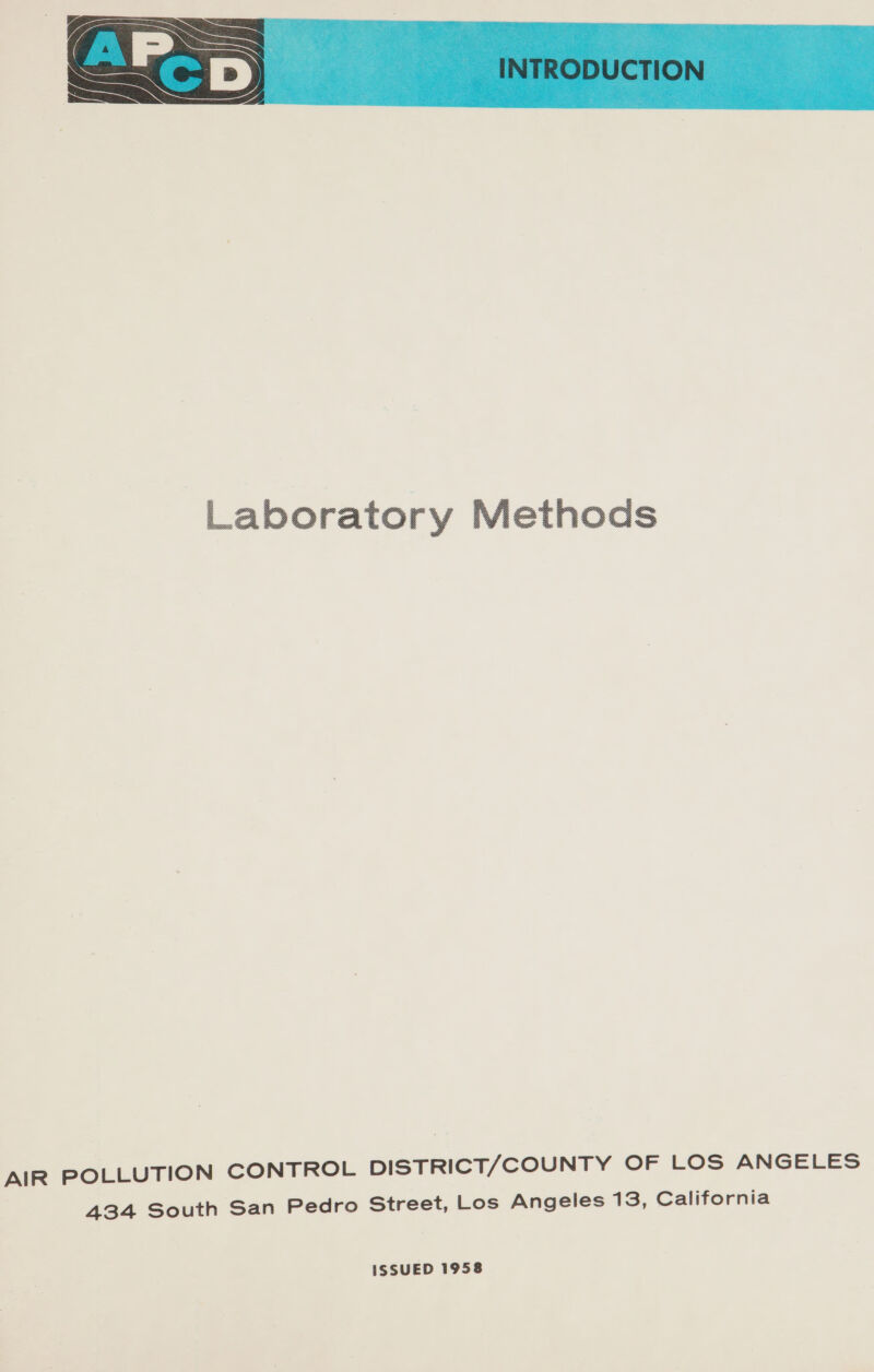   AIR POLLUTION CONTROL DISTRICT/COUNTY OF LOS ANGELES 434 South San Pedro Street, Los Angeles 13, California
