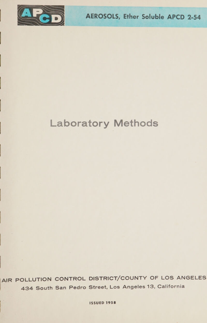   a POLLUTION CONTROL DISTRICT/COUNTY OF LOS ANGELES 434 South San Pedro Street, Los Angeles 13, California . ISSUED 1958