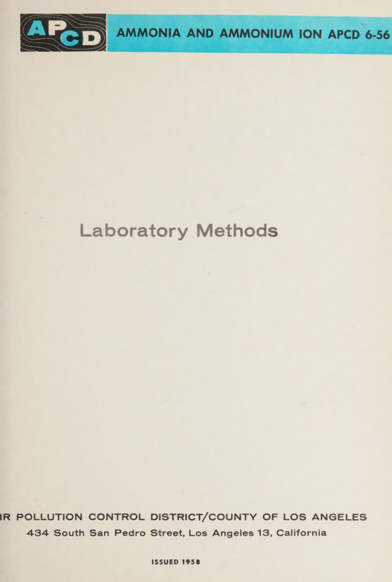   IR POLLUTION CONTROL DISTRICT/COUNTY OF LOS ANGELES 434 South San Pedro Street, Los Angeles 13, California ISSUED 1958