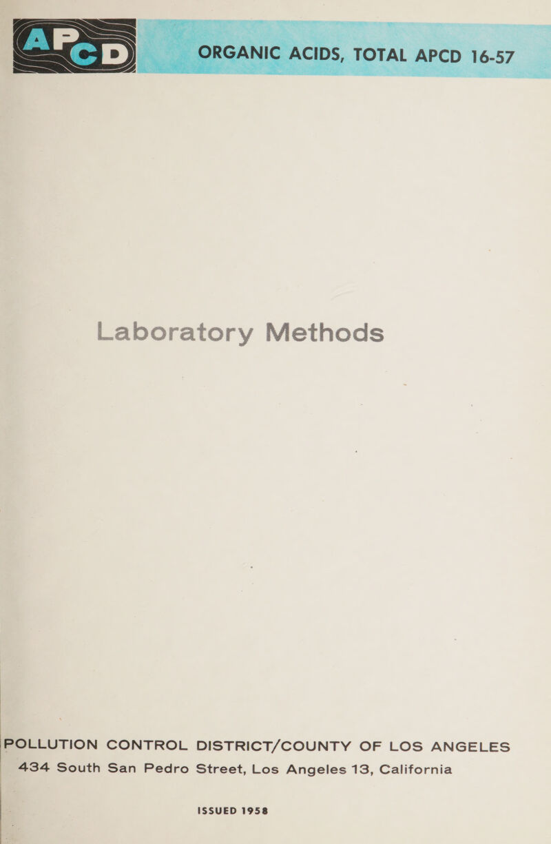   BeLLUTION CONTROL DISTRICT/COUNTY OF LOS ANGELES ) 434 South San Pedro Street, Los Angeles 13, California ISSUED 1958