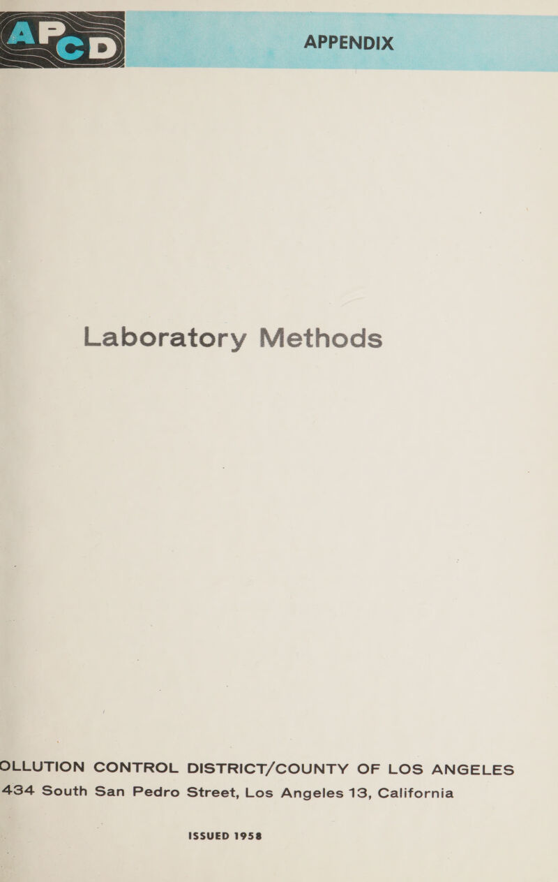  OLLUTION CONTROL DISTRICT/COUNTY OF LOS ANGELES 434 South San Pedro Street, Los Angeles 13, California ISSUED 1958