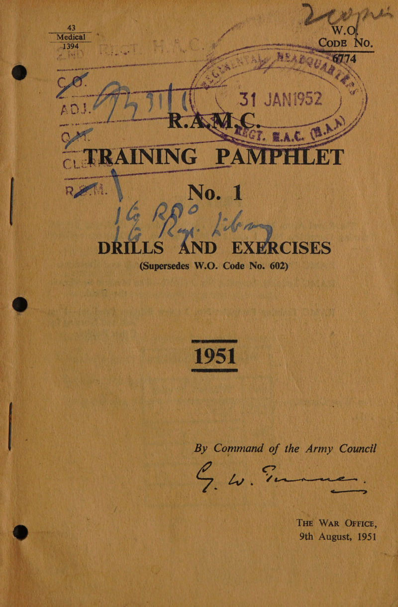   RAID PAPAL ats he AS AT reer BIBI AININ aay &amp; Rigo a ae a ae ig : EXERCISES © (Supersedes W.O. Code No. 602) ee OE SM. ie  By Command of the ‘Army Council  te THE “War OFFICE, 9th August, 1951 