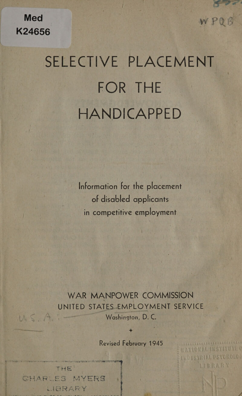 K24656 FOR THE HANDICAPPED Information for the placement of disabled applicants in competitive employment WAR MANPOWER COMMISSION UNITED STATES EMPLOYMENT SERVICE | Washington, D.C. ,.