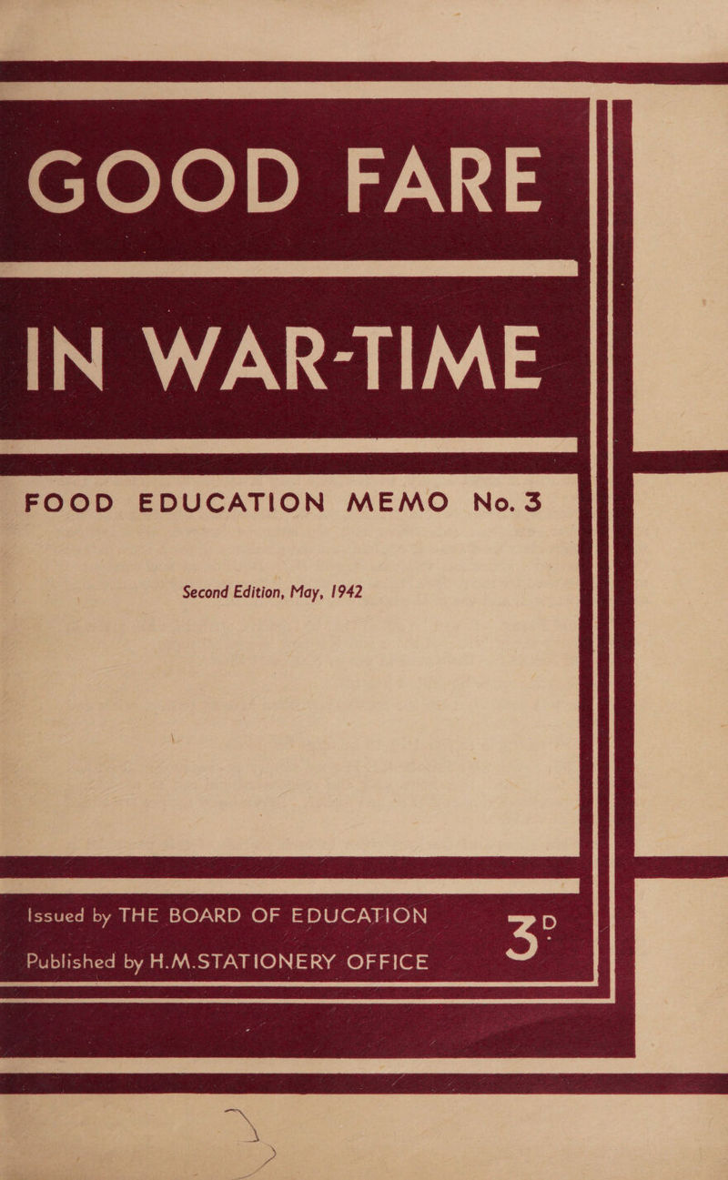 IN WAR-TIME || Second Edition, May, 1942 Issued by THE BOARD OF EDUCATION _ Published by H.M.STATIONERY OFFICE _ 